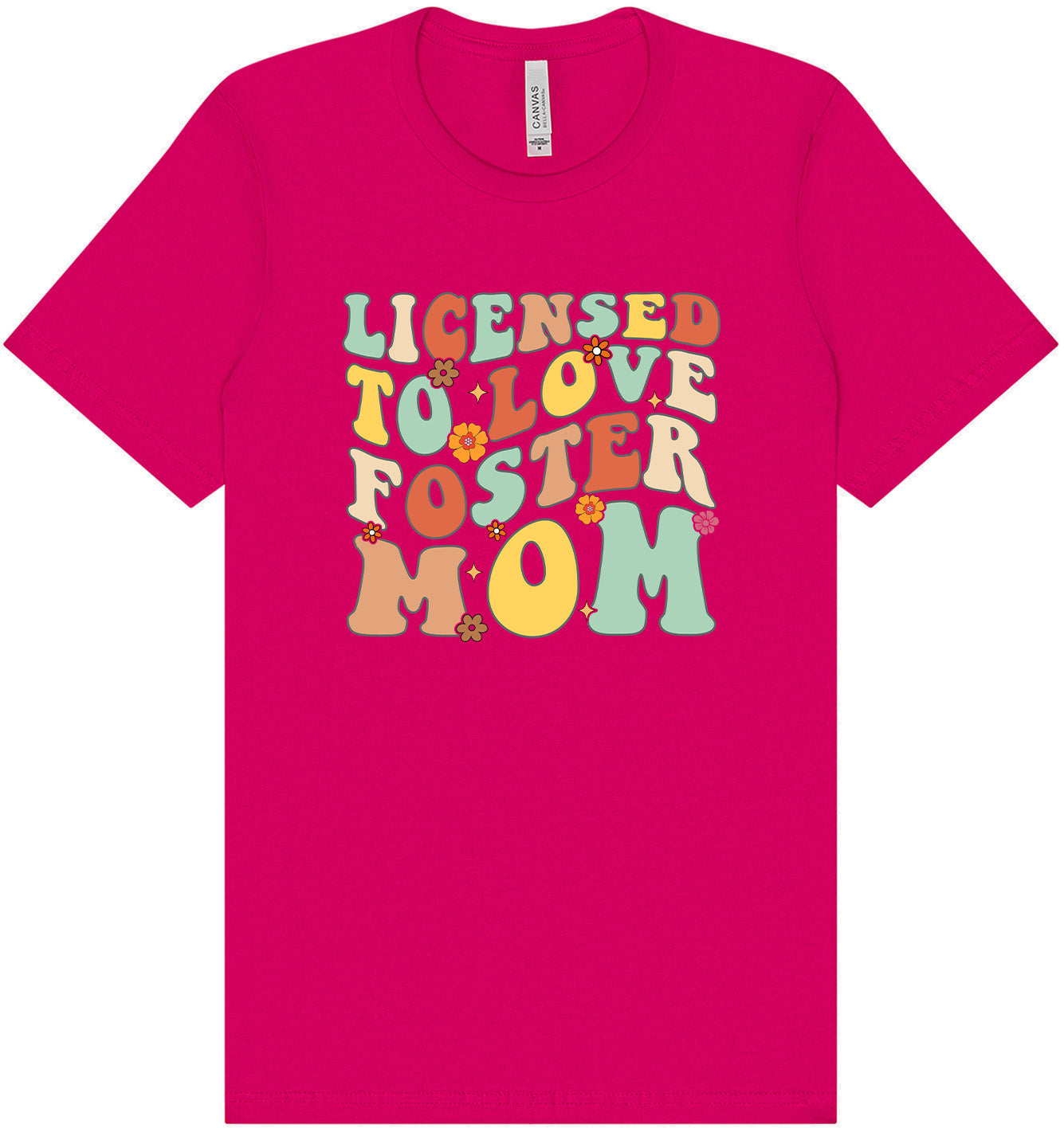 Licensed to Love Foster Mom Adult Bella Canvas Shirt