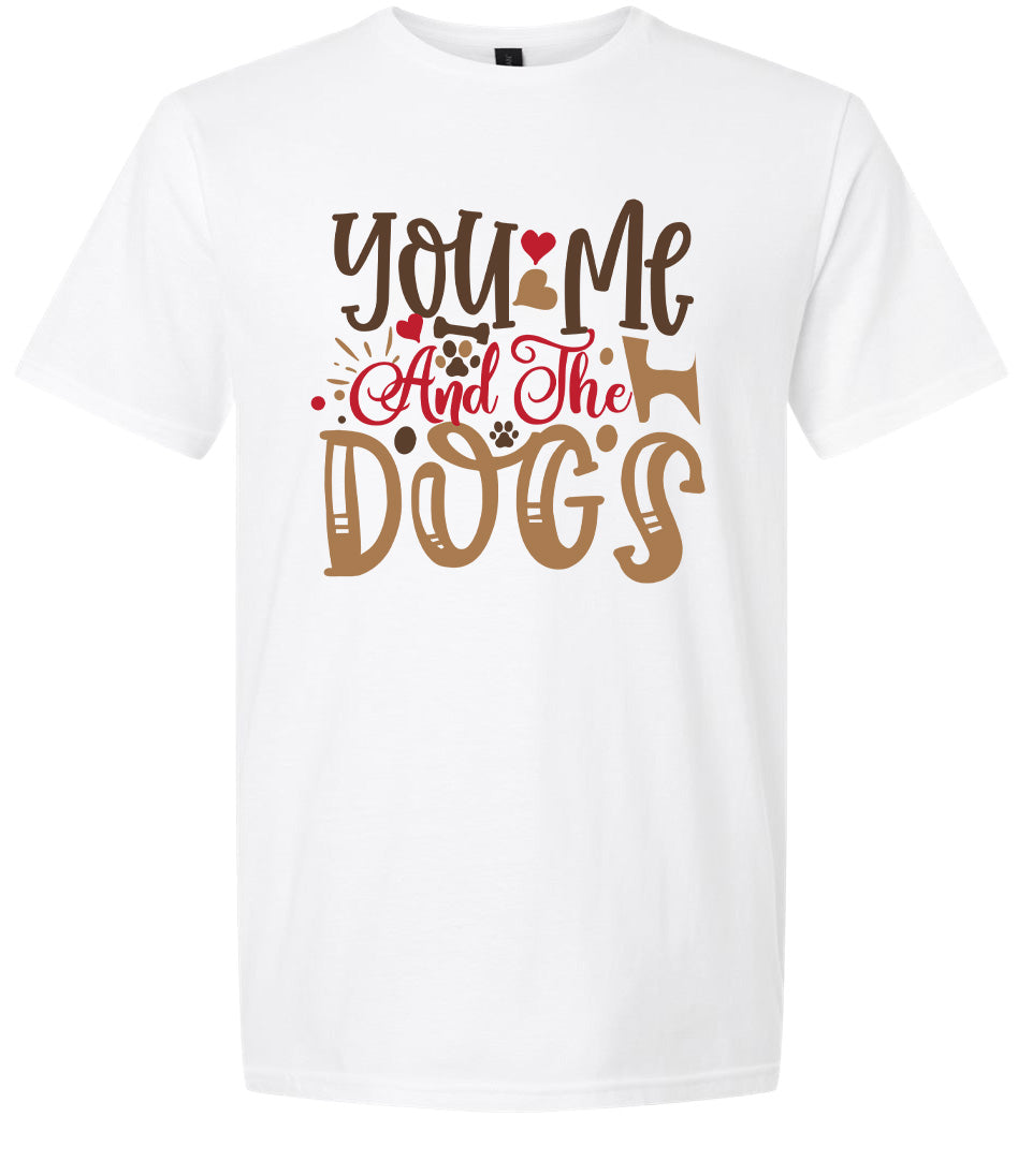 You, Me, and the Dogs Adult Gildan Soft Shirt