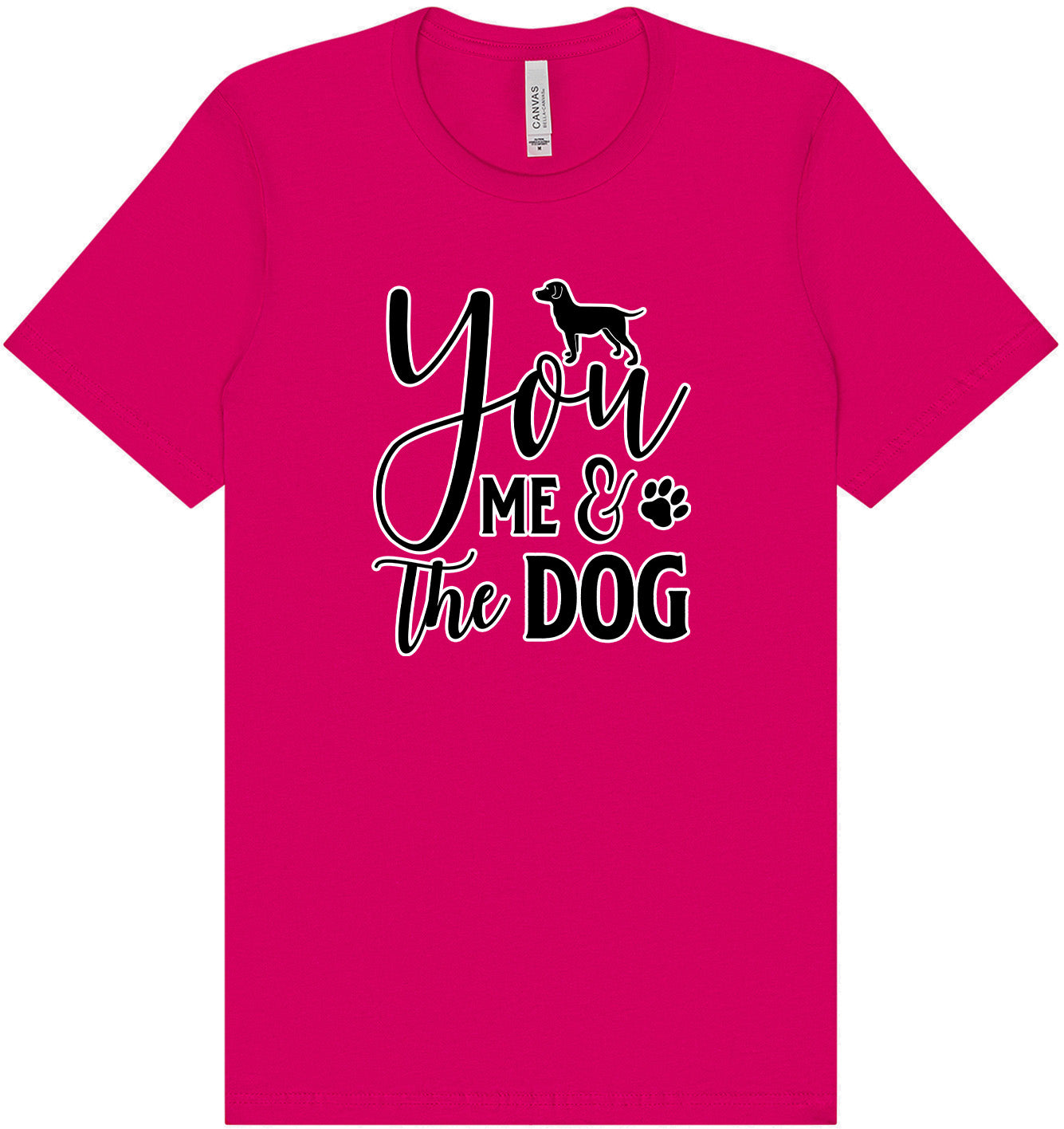 You, Me, and the Dog  Adult Bella Canvas Shirt
