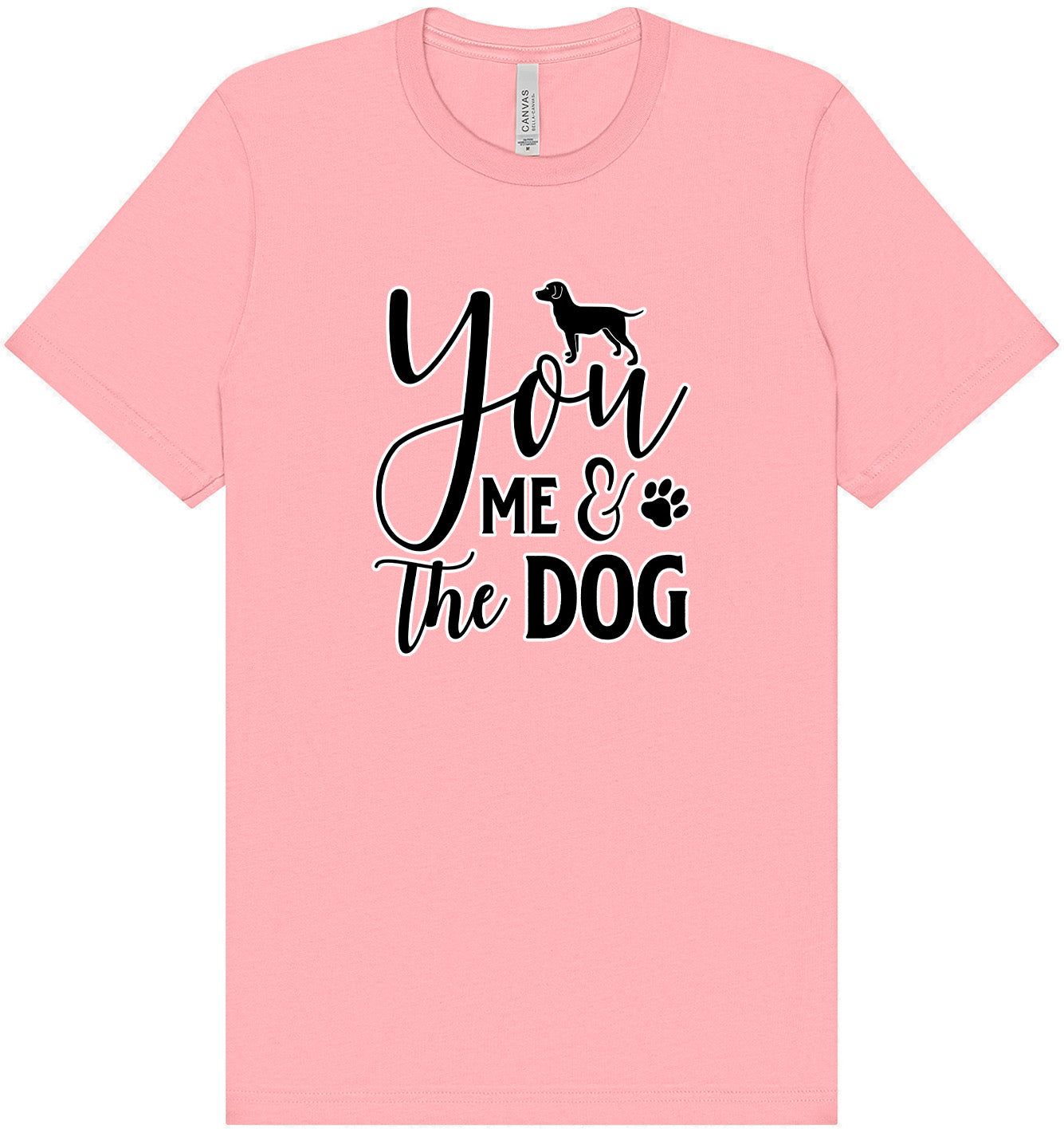 You, Me, and the Dog  Adult Bella Canvas Shirt