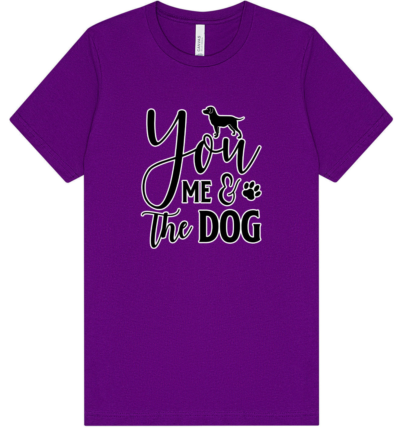 You, Me, and the Dog  Adult Bella Canvas Shirt