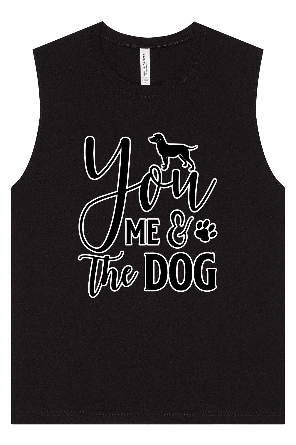 You, Me, and the Dog  Muscle Tank