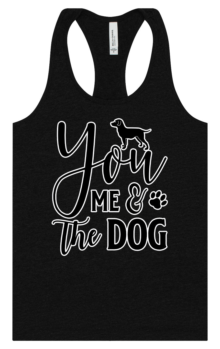 You, Me, and the Dog  Women's Racerback Tank