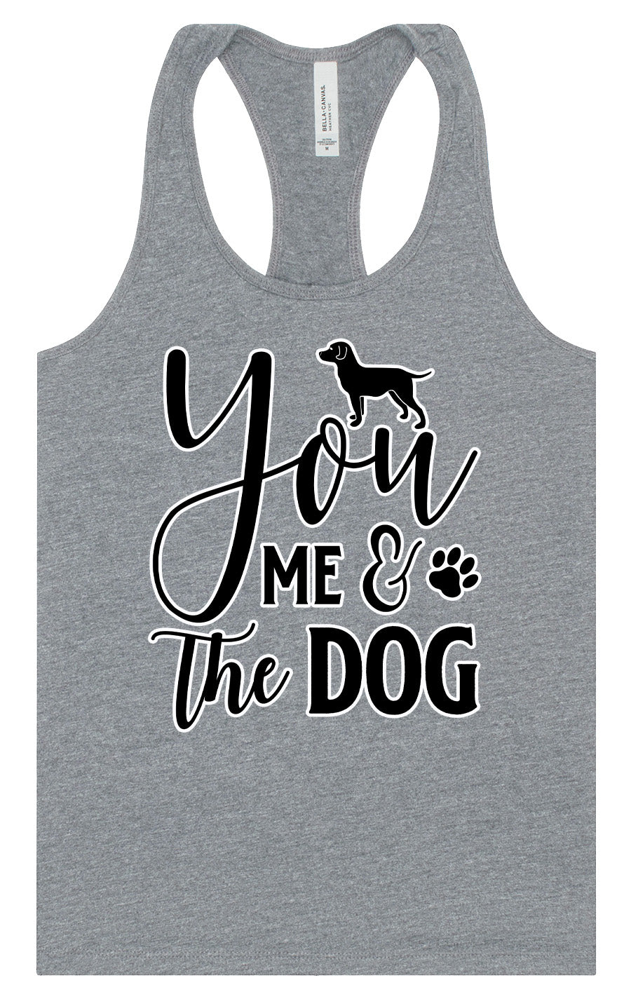 You, Me, and the Dog  Women's Racerback Tank