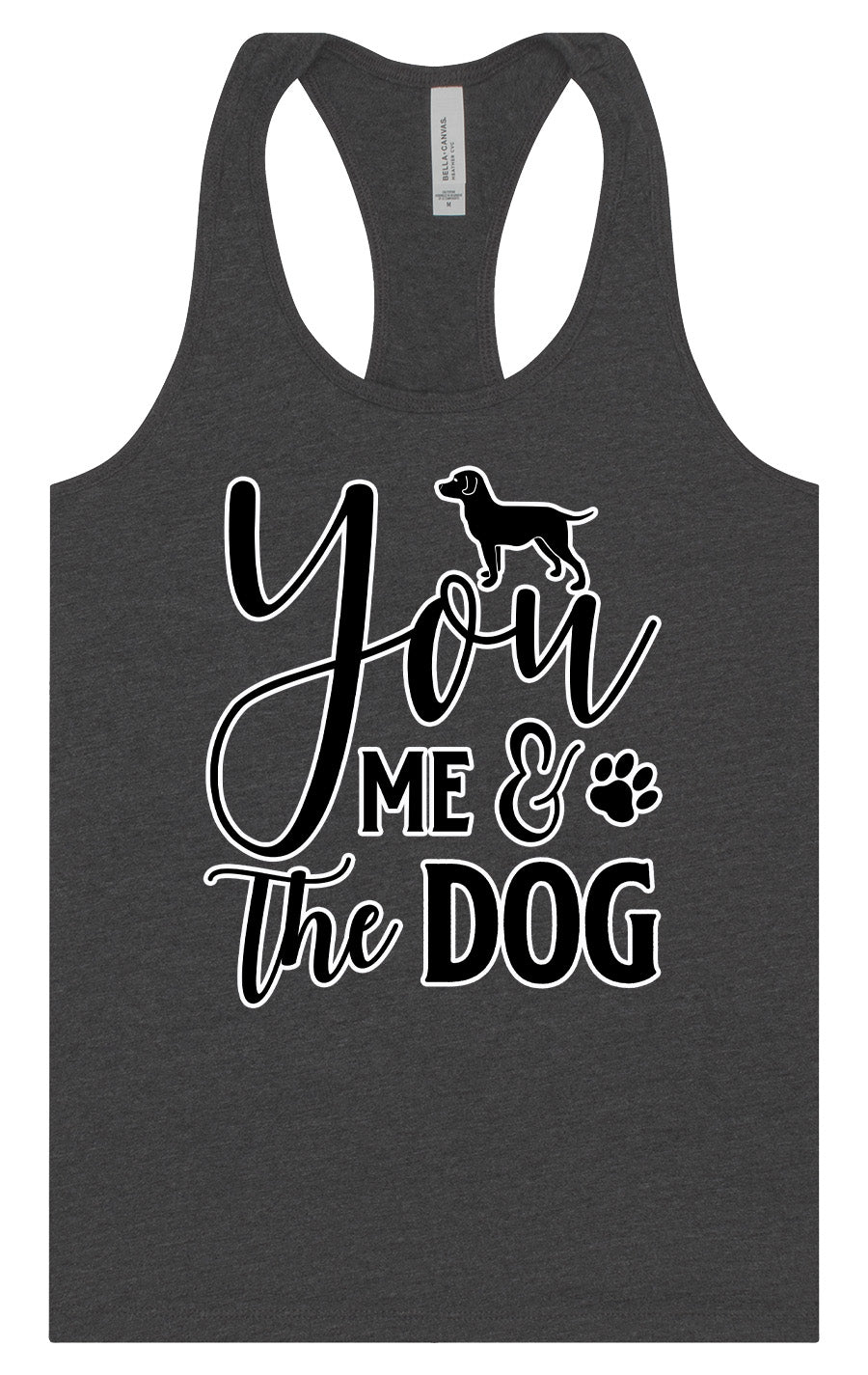 You, Me, and the Dog  Women's Racerback Tank
