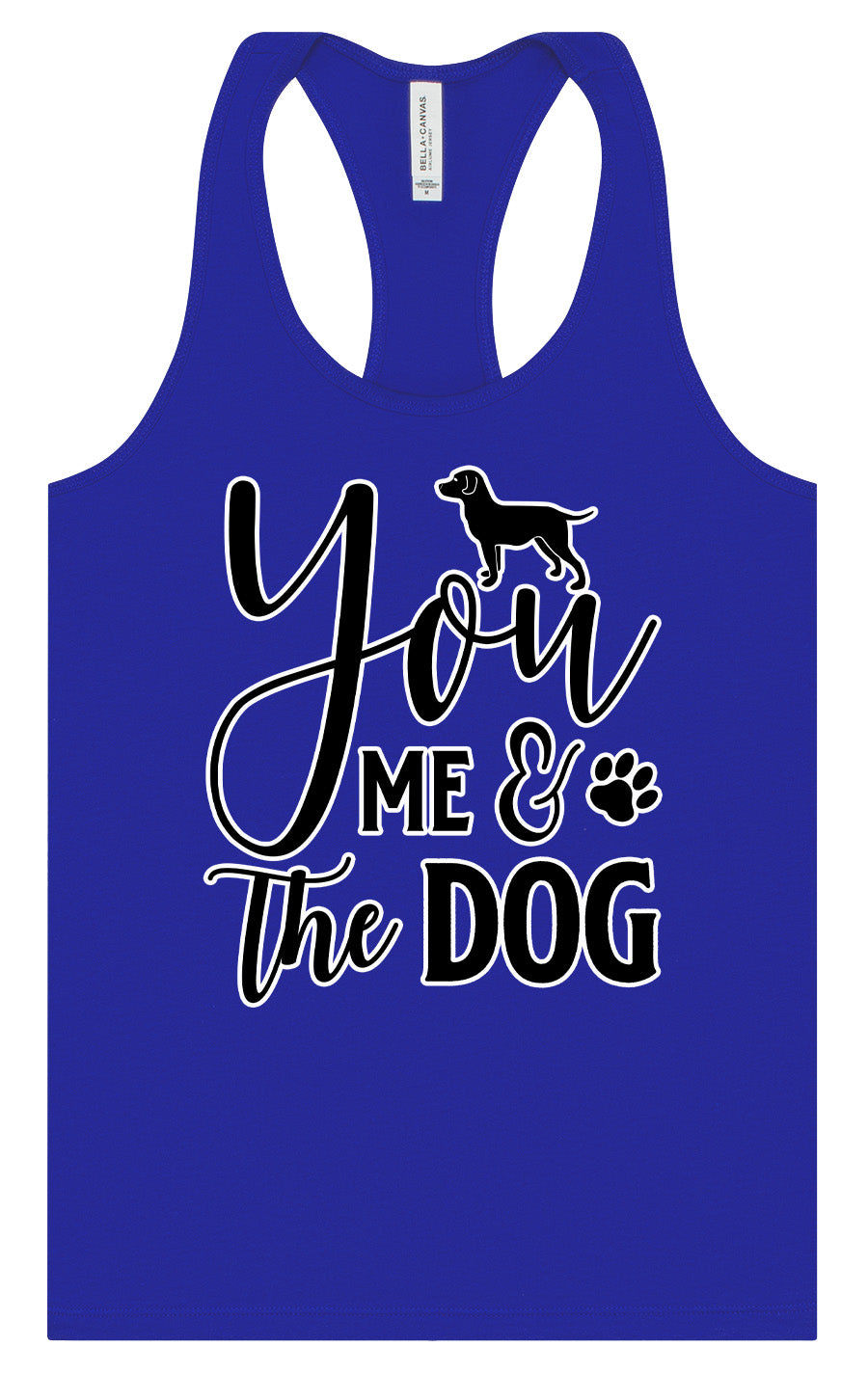 You, Me, and the Dog  Women's Racerback Tank