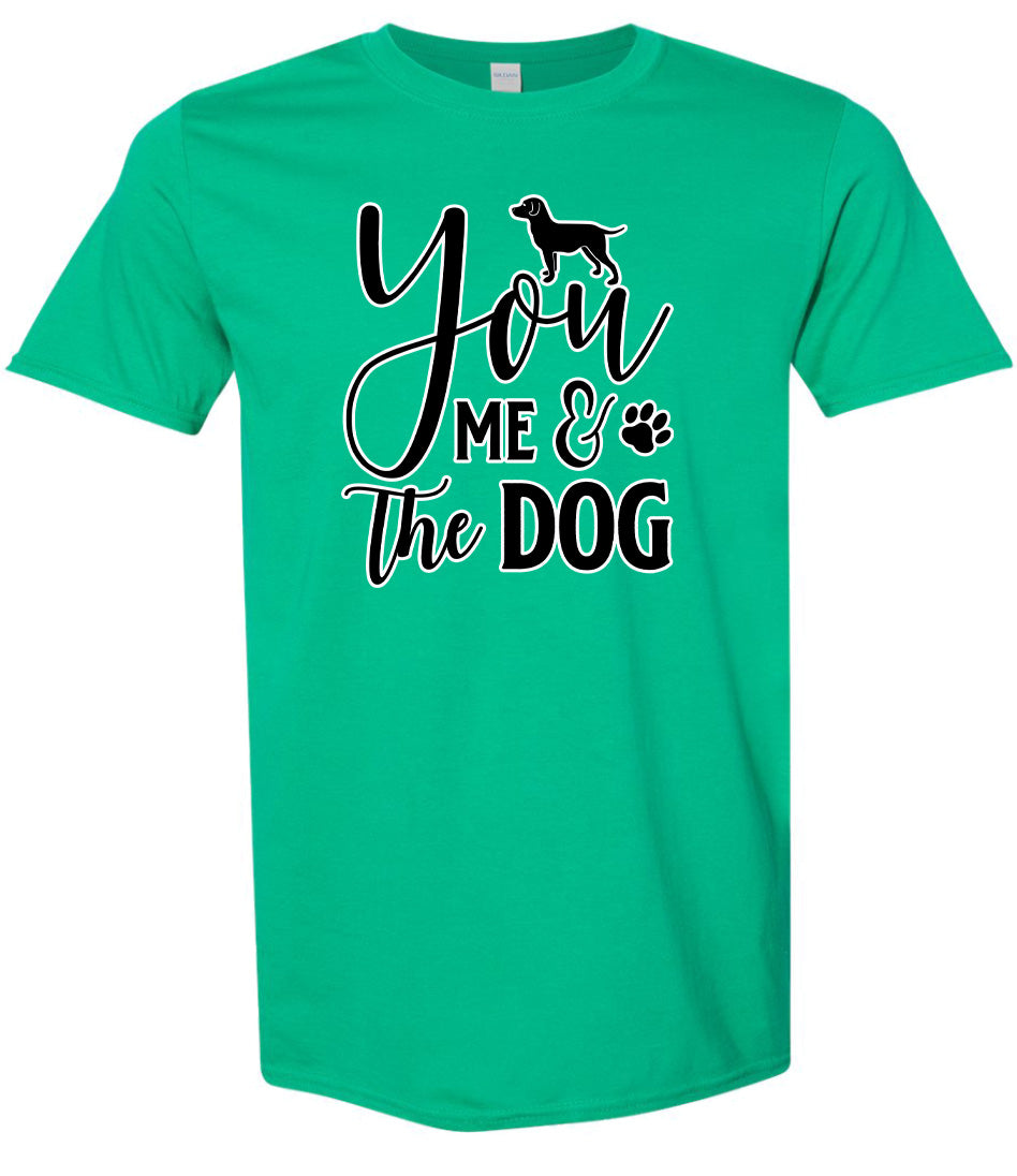 You, Me, and the Dog  Adult Gildan Soft Shirt