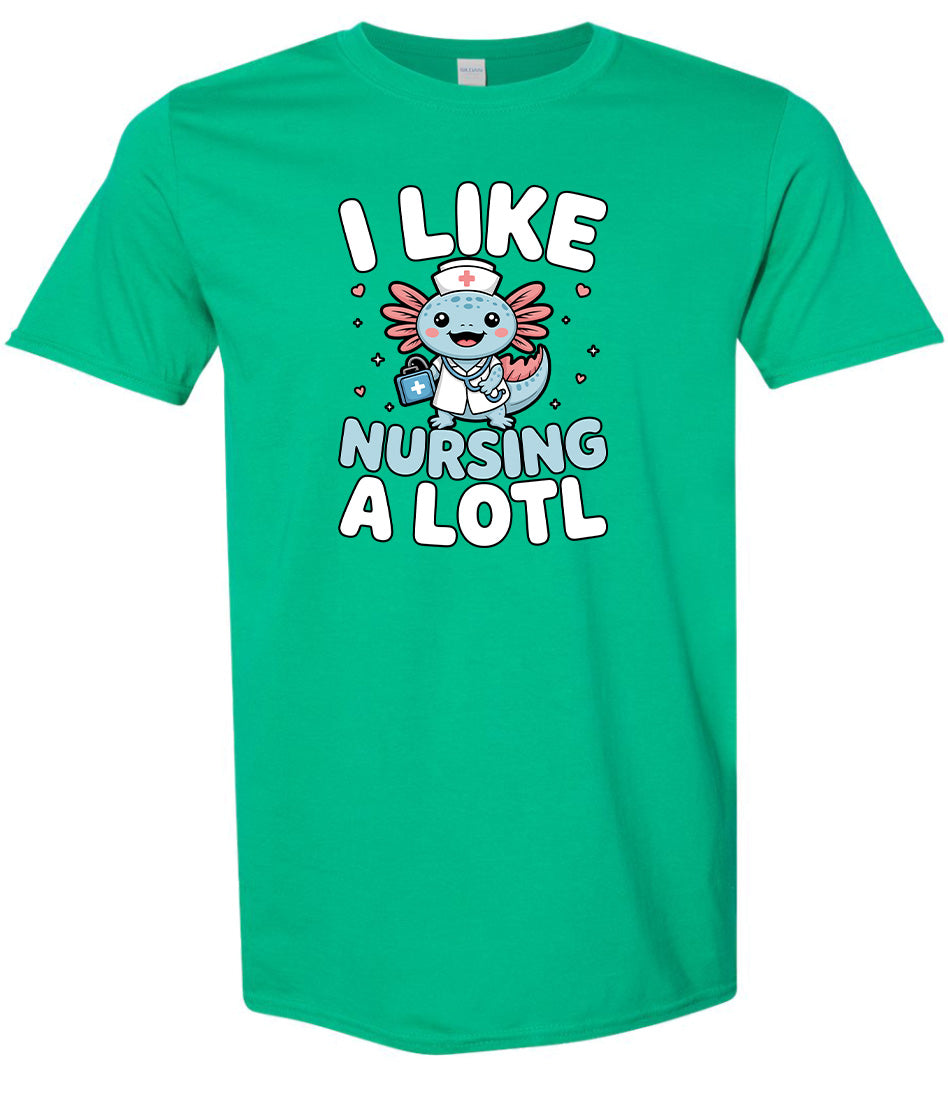 I Like Nursing A Lotl Adult Gildan Soft Shirt