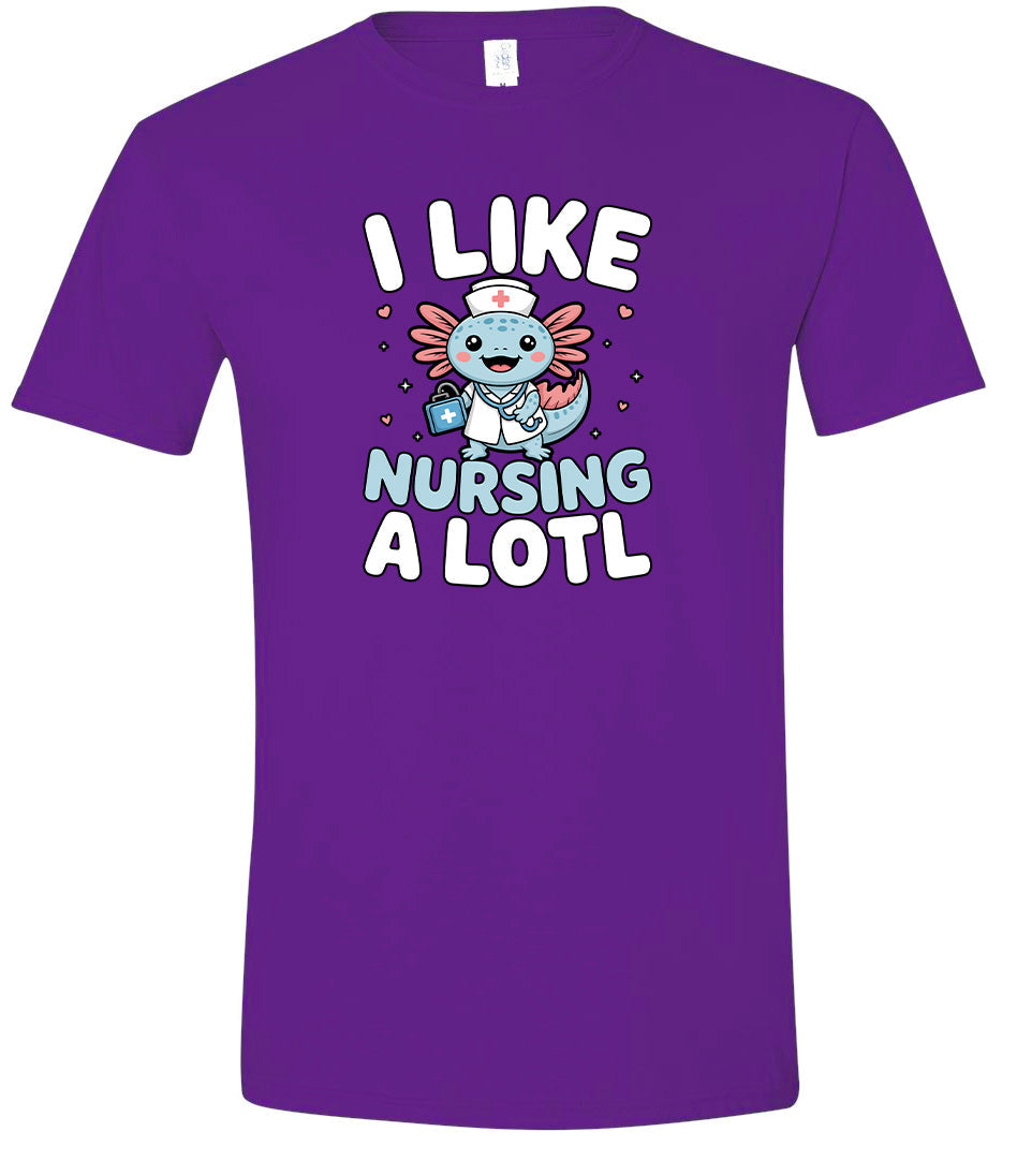 I Like Nursing A Lotl Adult Gildan Soft Shirt
