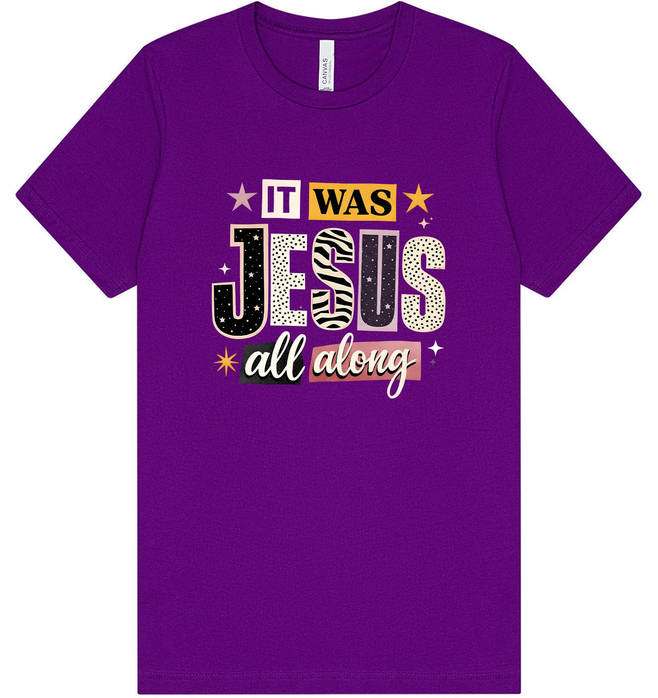 Jesus All Along Adult Bella Canvas Shirt