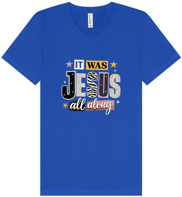 Jesus All Along Unisex V-Neck Shirt