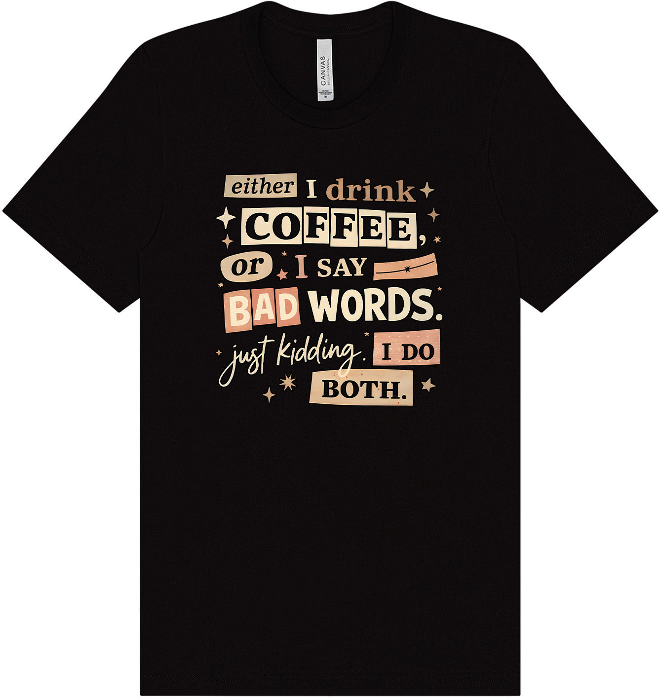 Drink Coffee and Say Bad Words Adult Bella Canvas Shirt