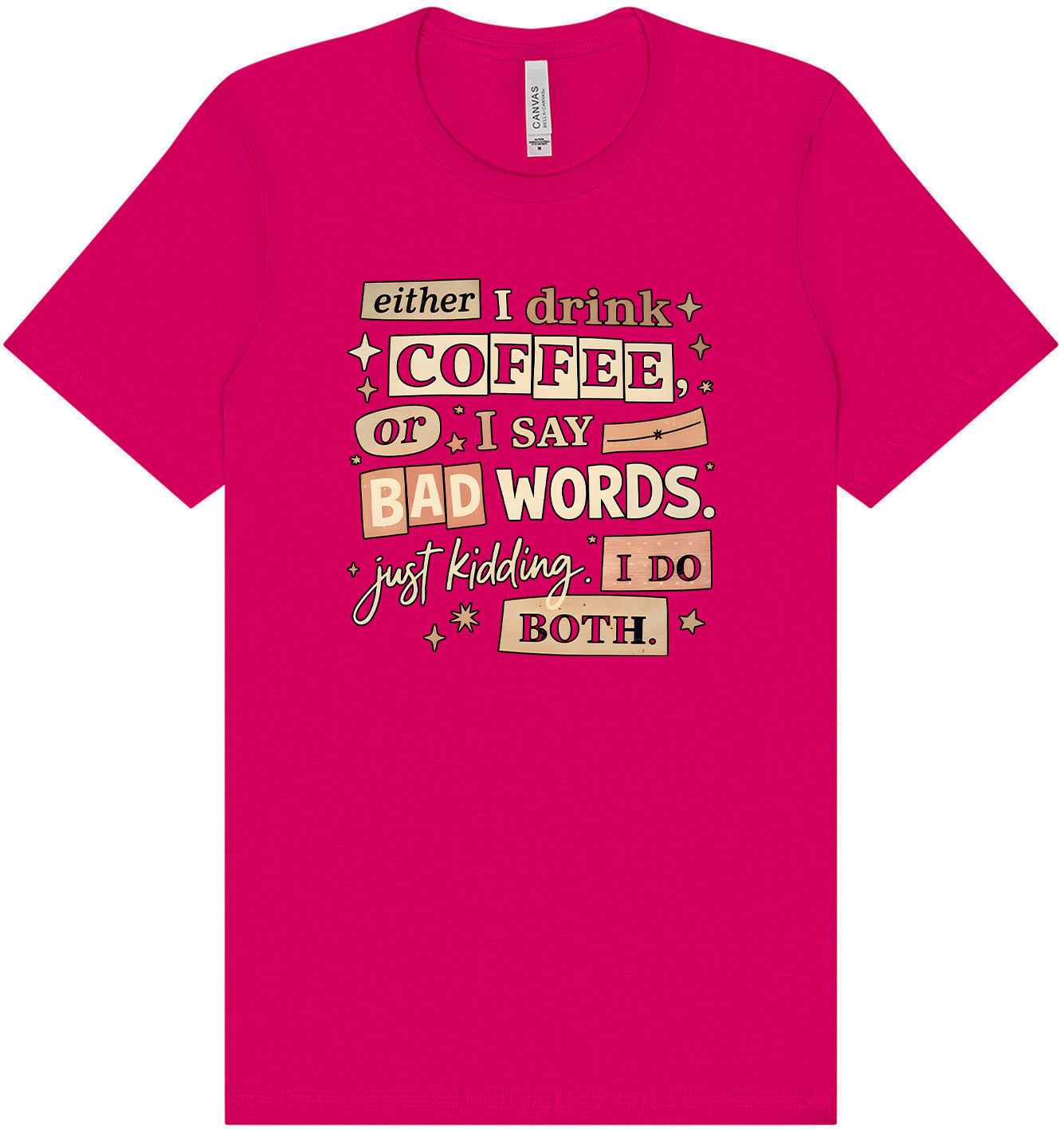 Drink Coffee and Say Bad Words Adult Bella Canvas Shirt