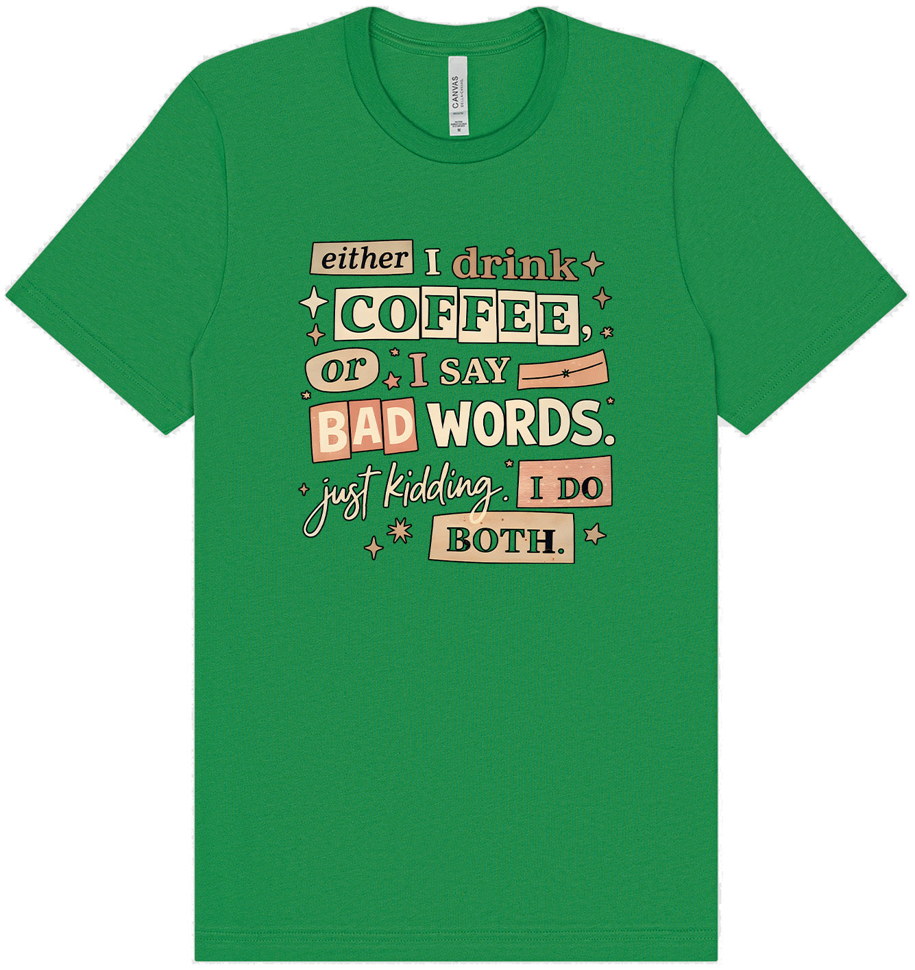 Drink Coffee and Say Bad Words Adult Bella Canvas Shirt