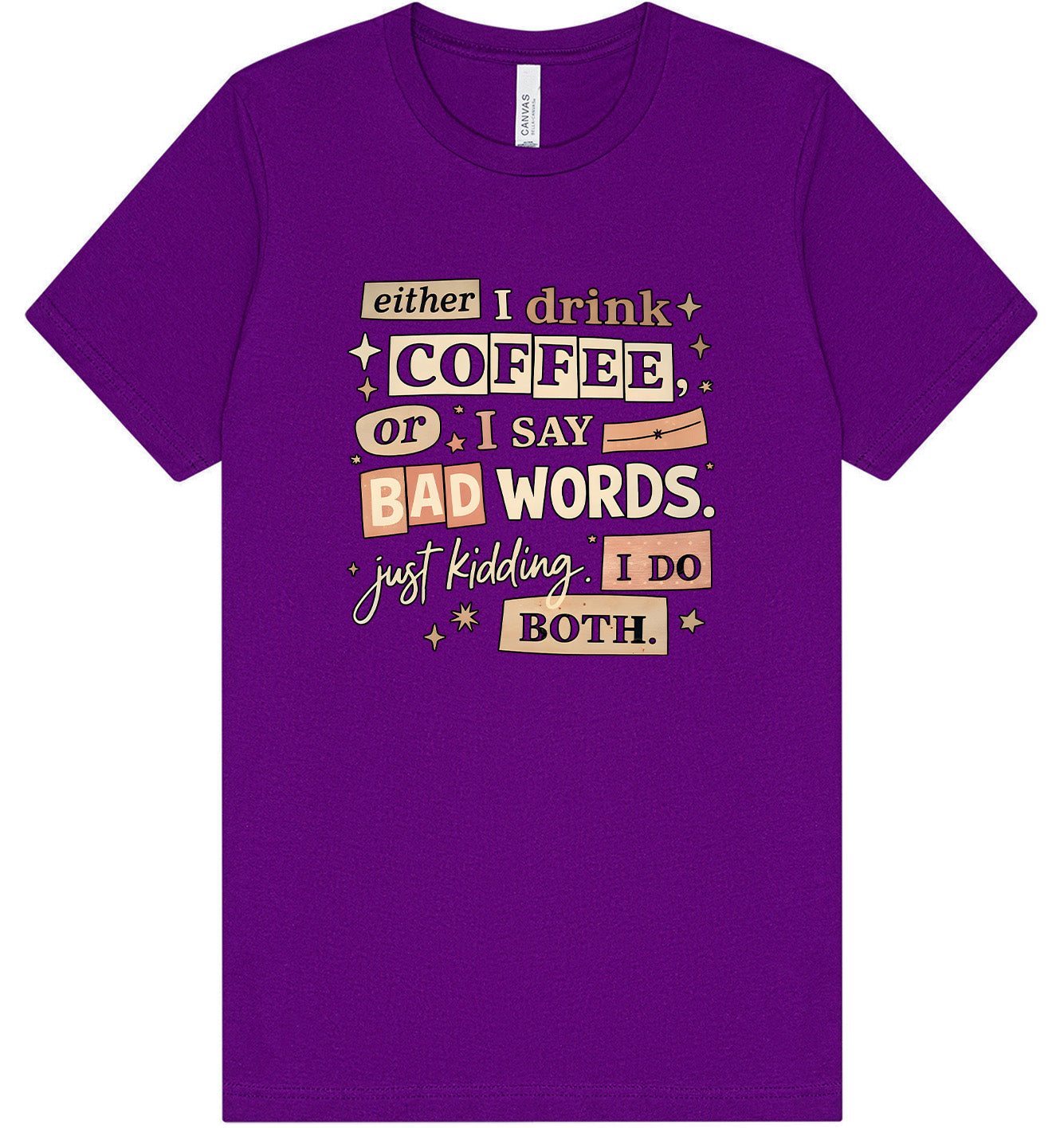 Drink Coffee and Say Bad Words Adult Bella Canvas Shirt