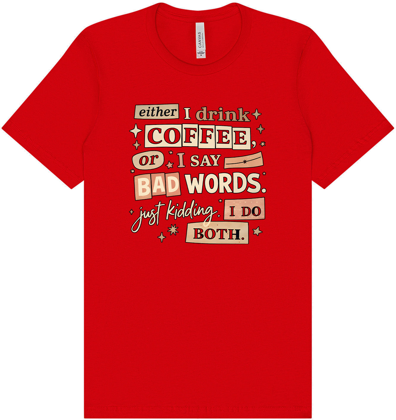 Drink Coffee and Say Bad Words Adult Bella Canvas Shirt