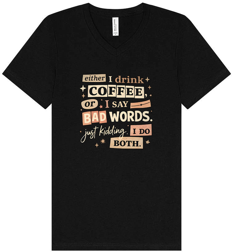 Drink Coffee and Say Bad Words Unisex V-Neck Shirt