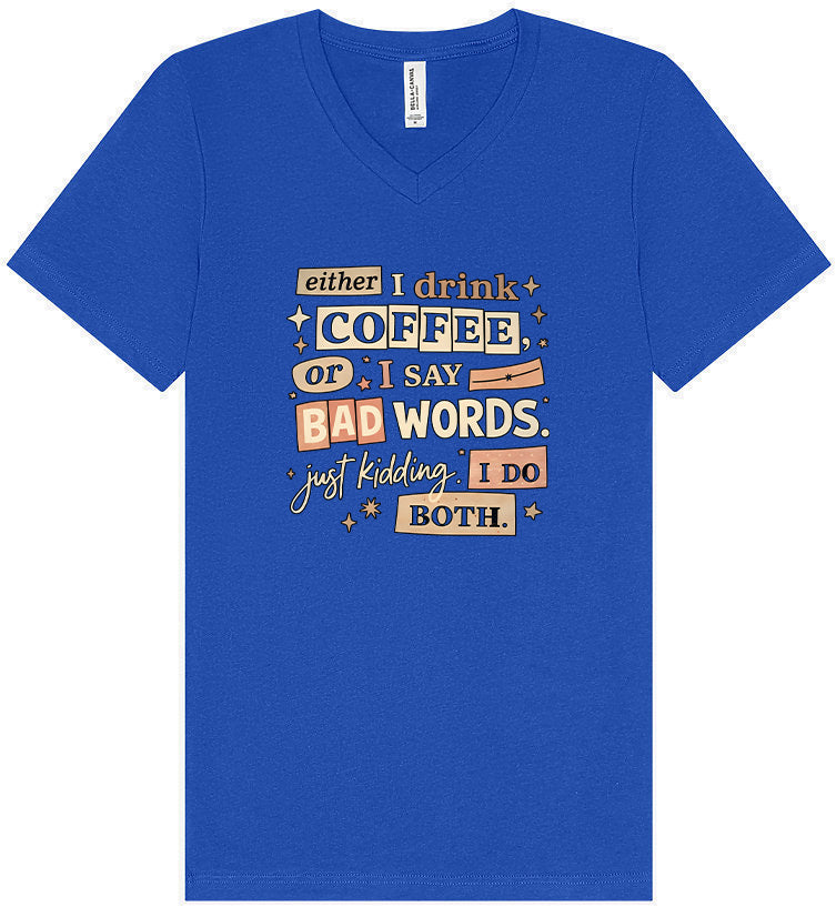 Drink Coffee and Say Bad Words Unisex V-Neck Shirt