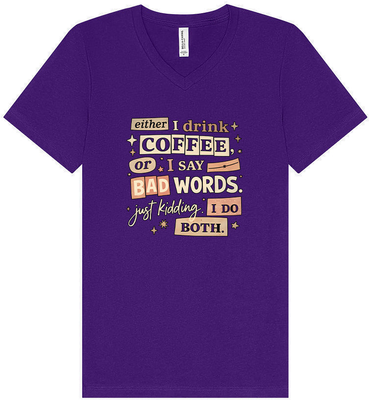 Drink Coffee and Say Bad Words Unisex V-Neck Shirt