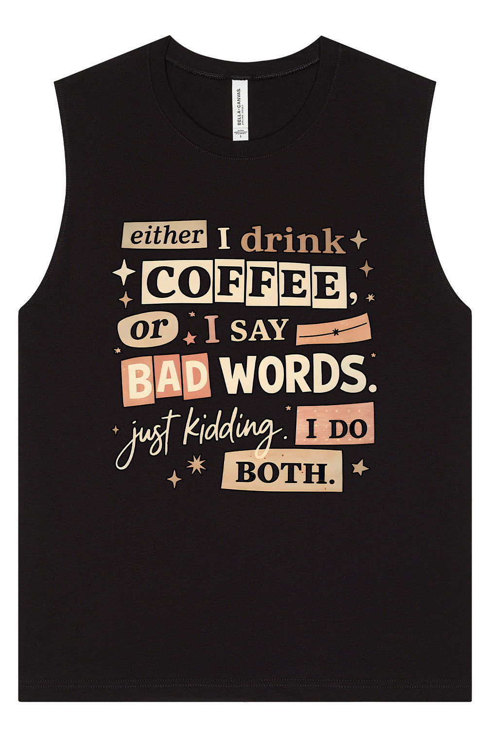 Drink Coffee and Say Bad Words Muscle Tank