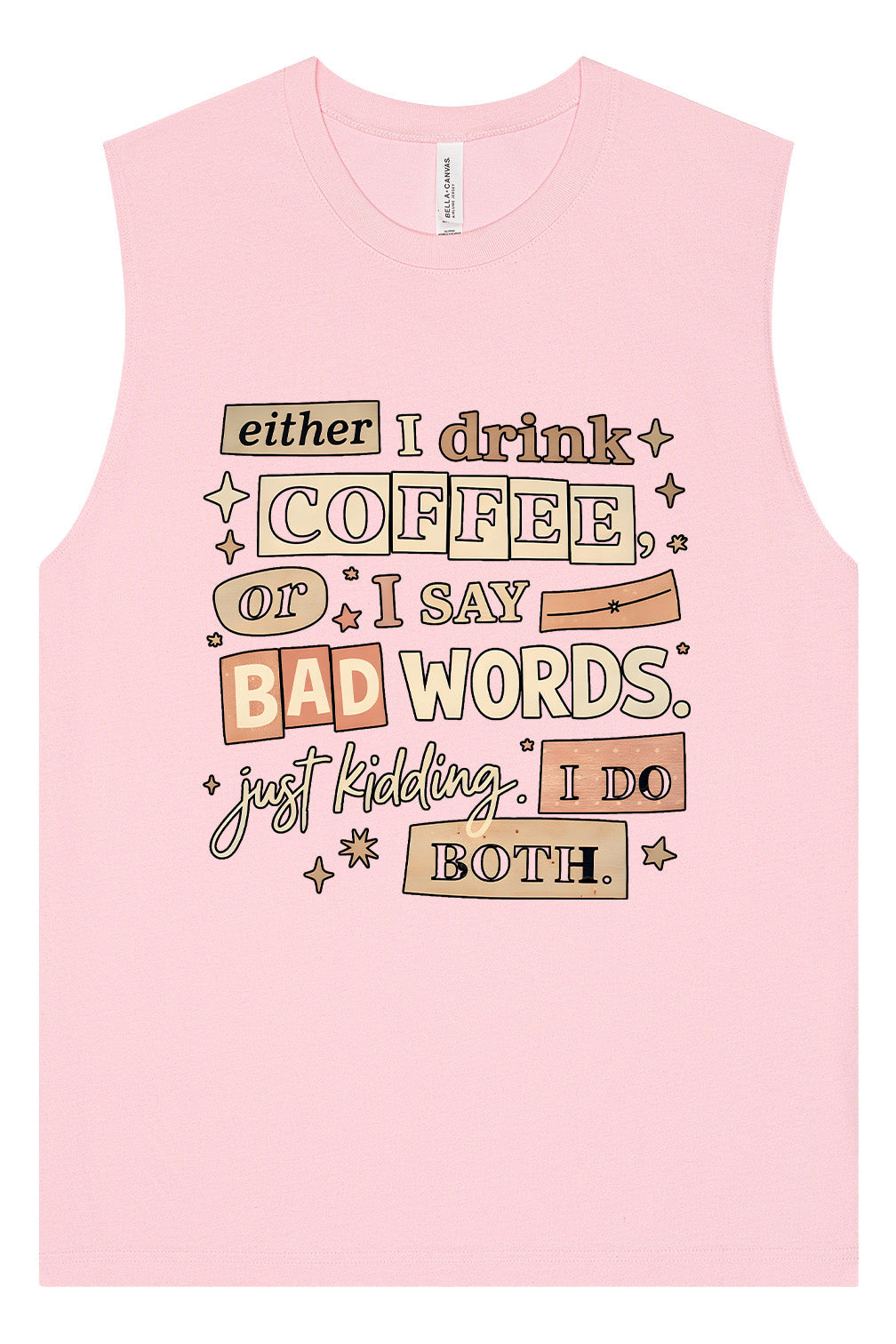 Drink Coffee and Say Bad Words Muscle Tank
