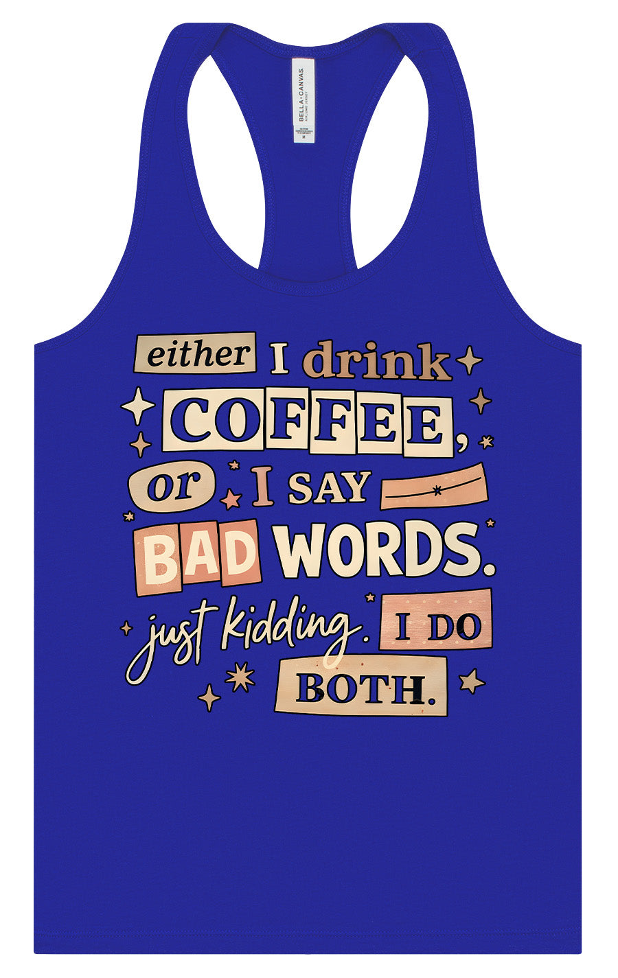 Drink Coffee and Say Bad Words Women's Racerback Tank