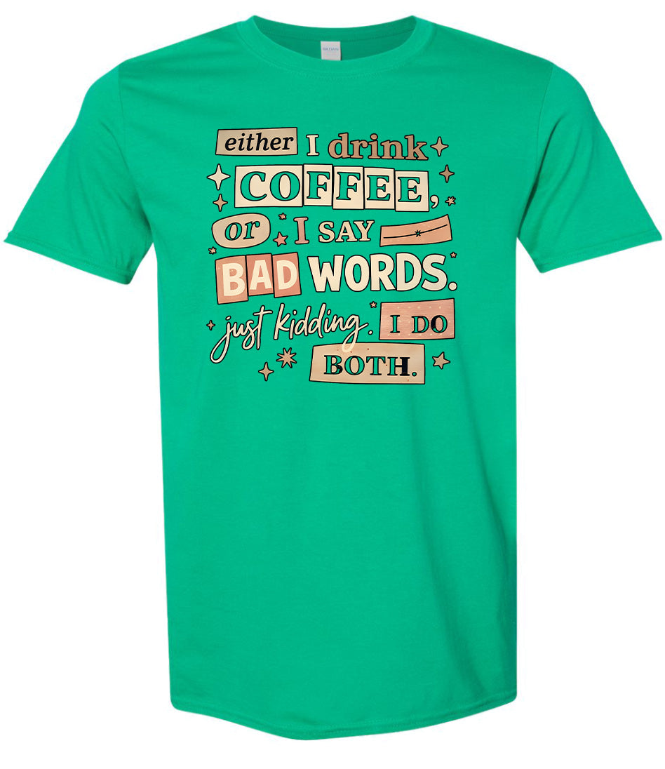 Drink Coffee and Say Bad Words Adult Gildan Soft Shirt