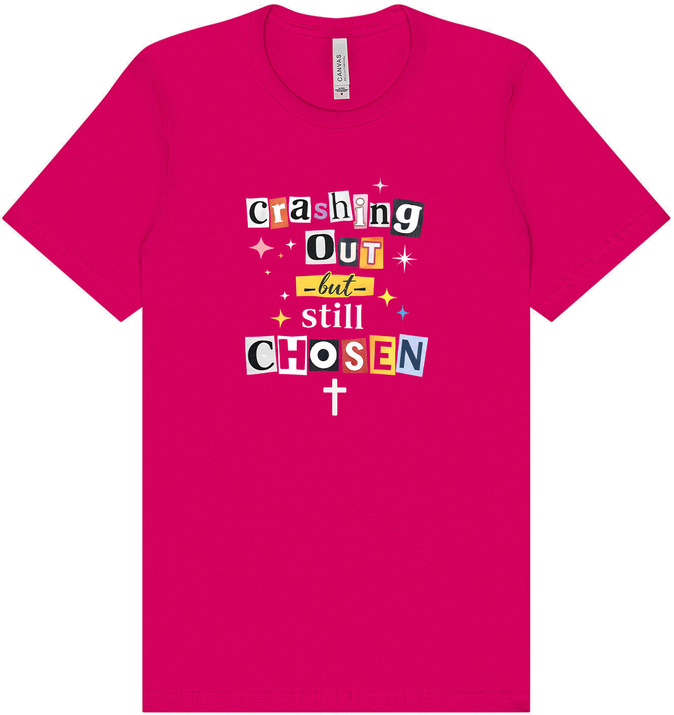 Crashing Out but Chosen Adult Bella Canvas Shirt