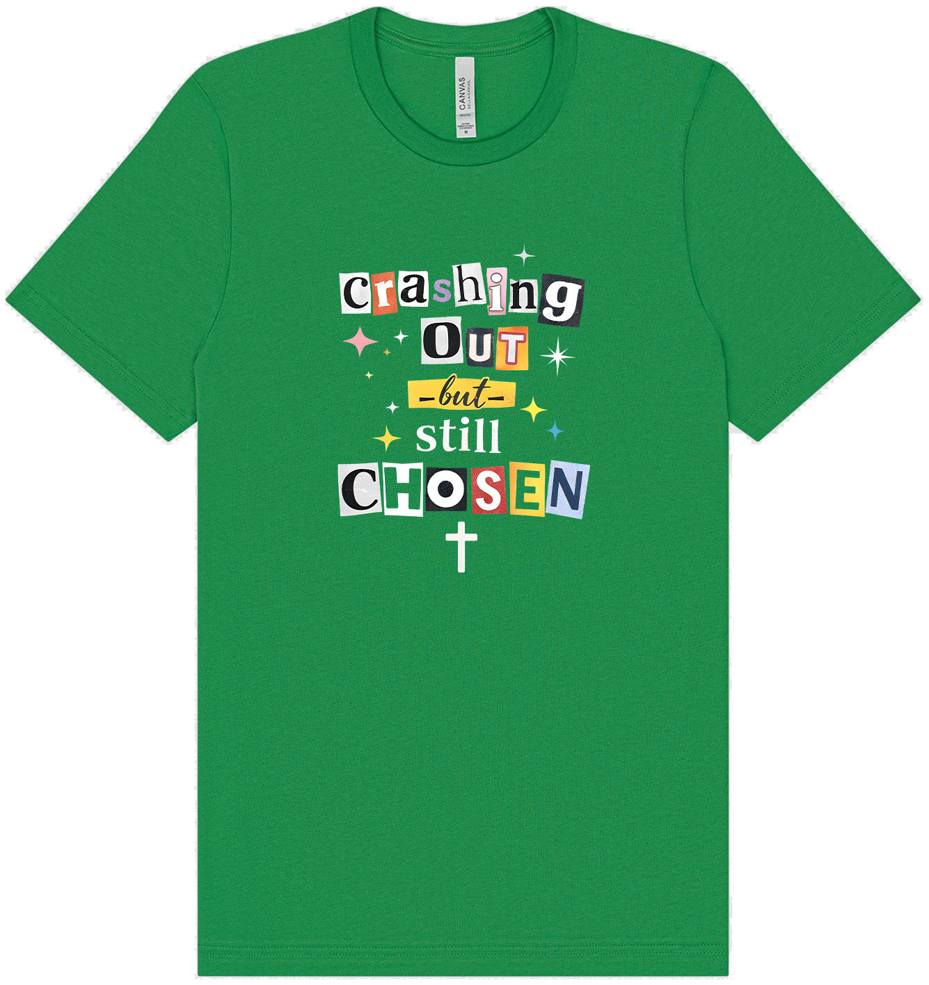 Crashing Out but Chosen Adult Bella Canvas Shirt
