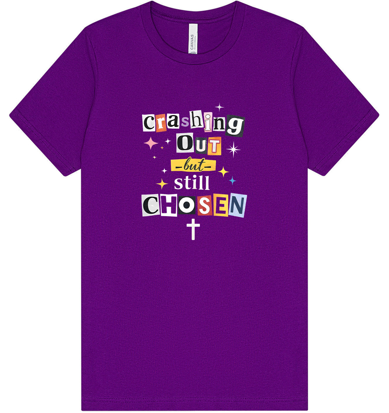 Crashing Out but Chosen Adult Bella Canvas Shirt