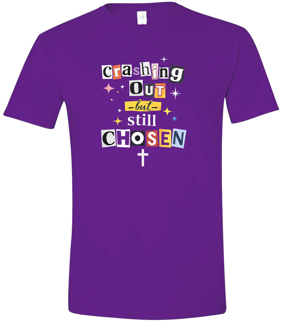 Crashing Out but Chosen Adult Gildan Soft Shirt