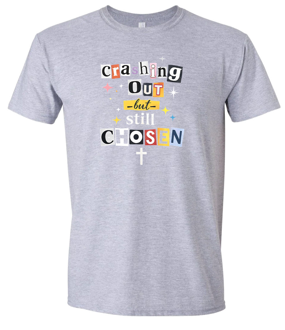 Crashing Out but Chosen Adult Gildan Soft Shirt