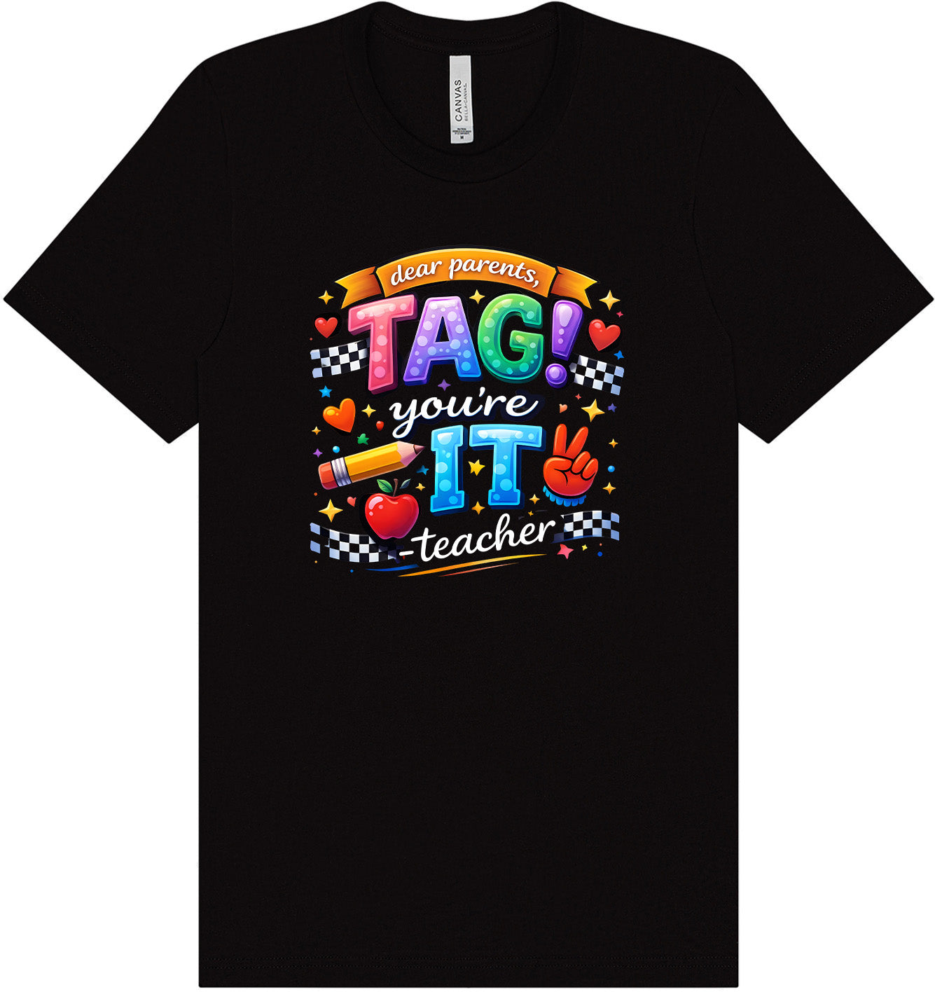 Tag You're It! Adult Bella Canvas Shirt