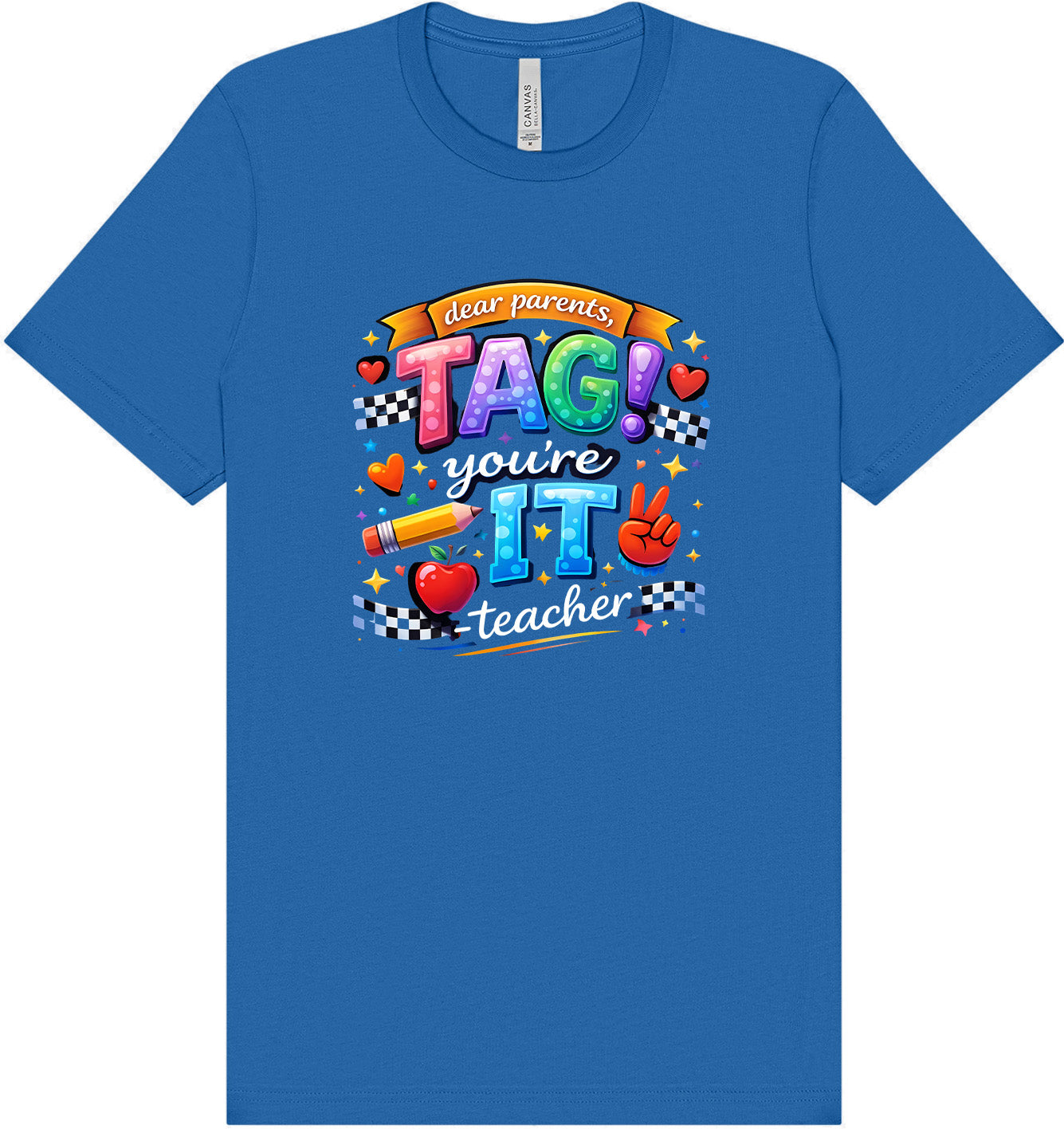 Tag You're It! Adult Bella Canvas Shirt