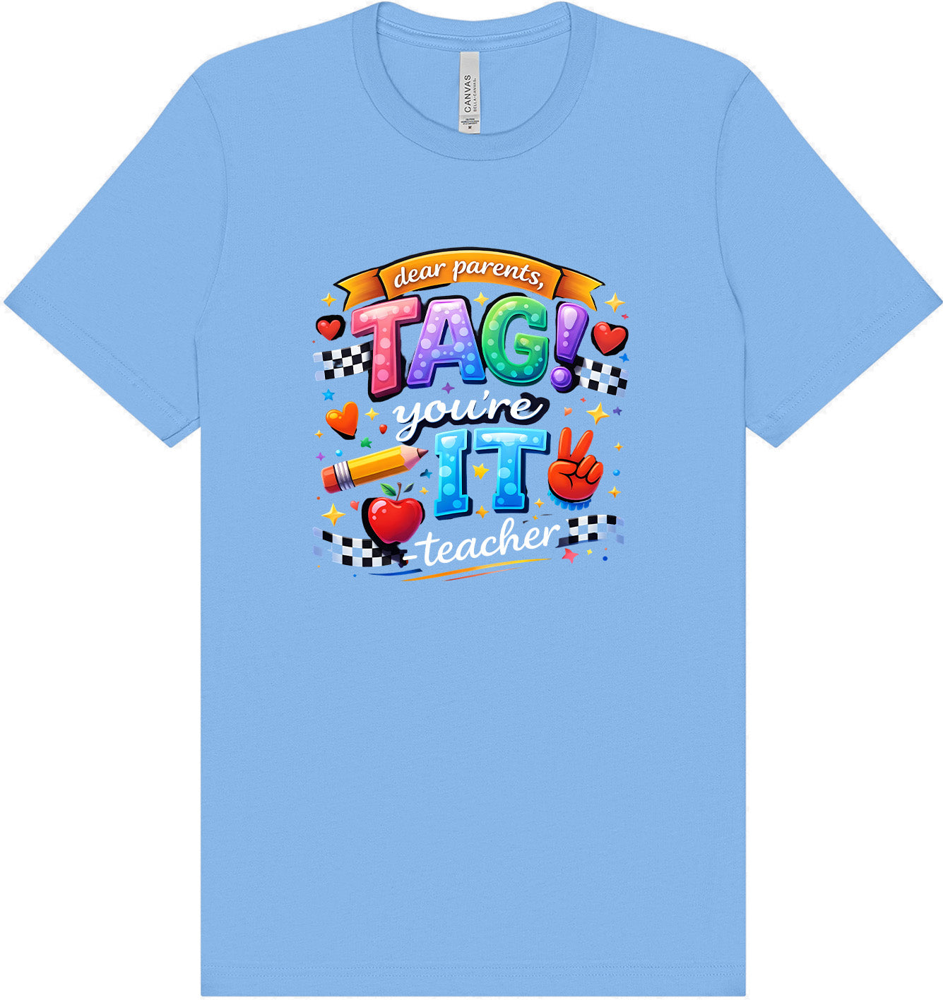 Tag You're It! Adult Bella Canvas Shirt