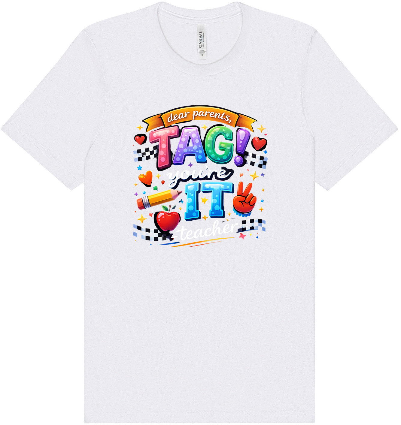 Tag You're It! Adult Bella Canvas Shirt