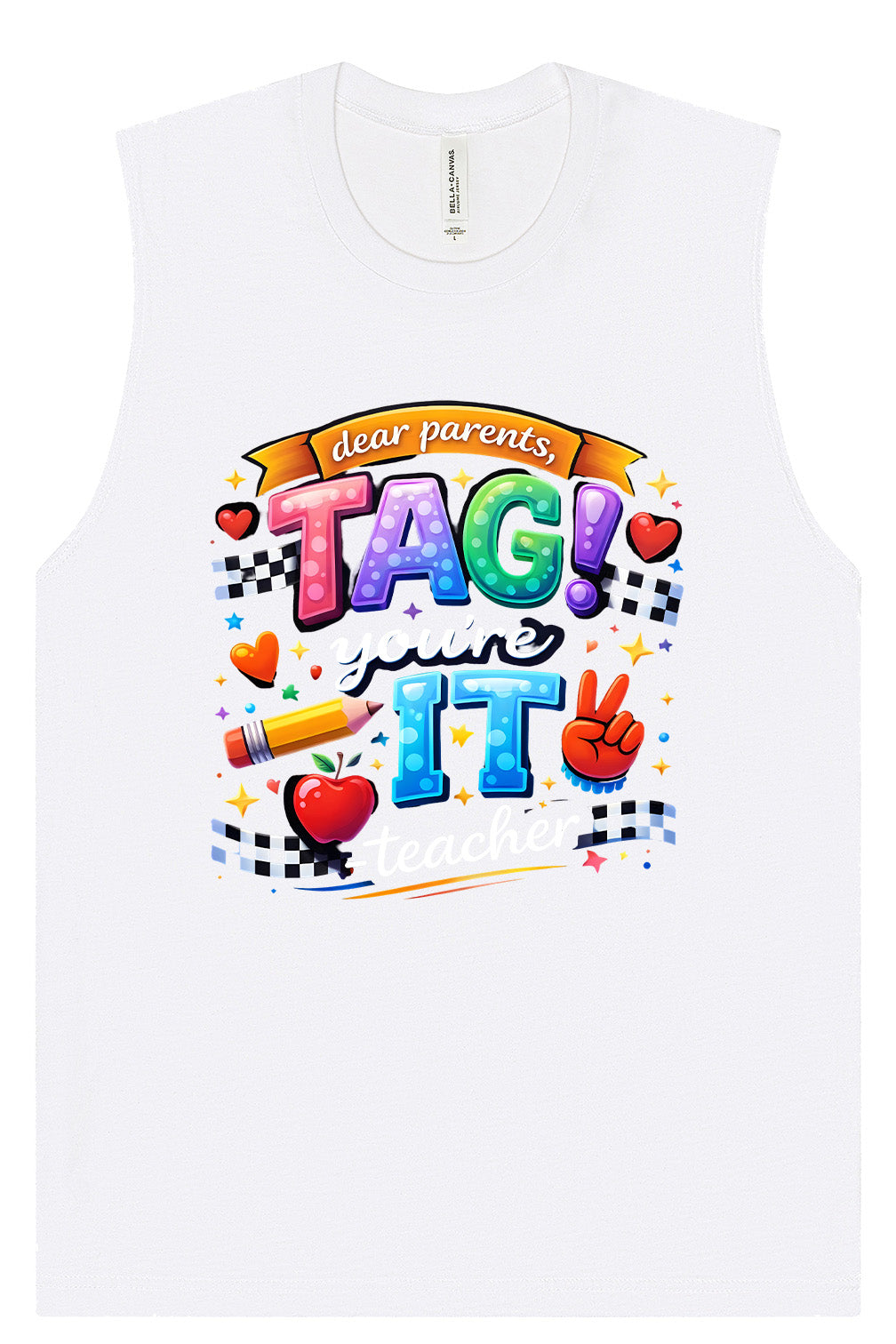Tag You're It! Muscle Tank