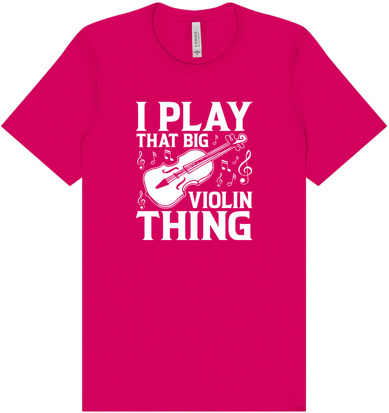 That Big Violin Thing Adult Bella Canvas Shirt