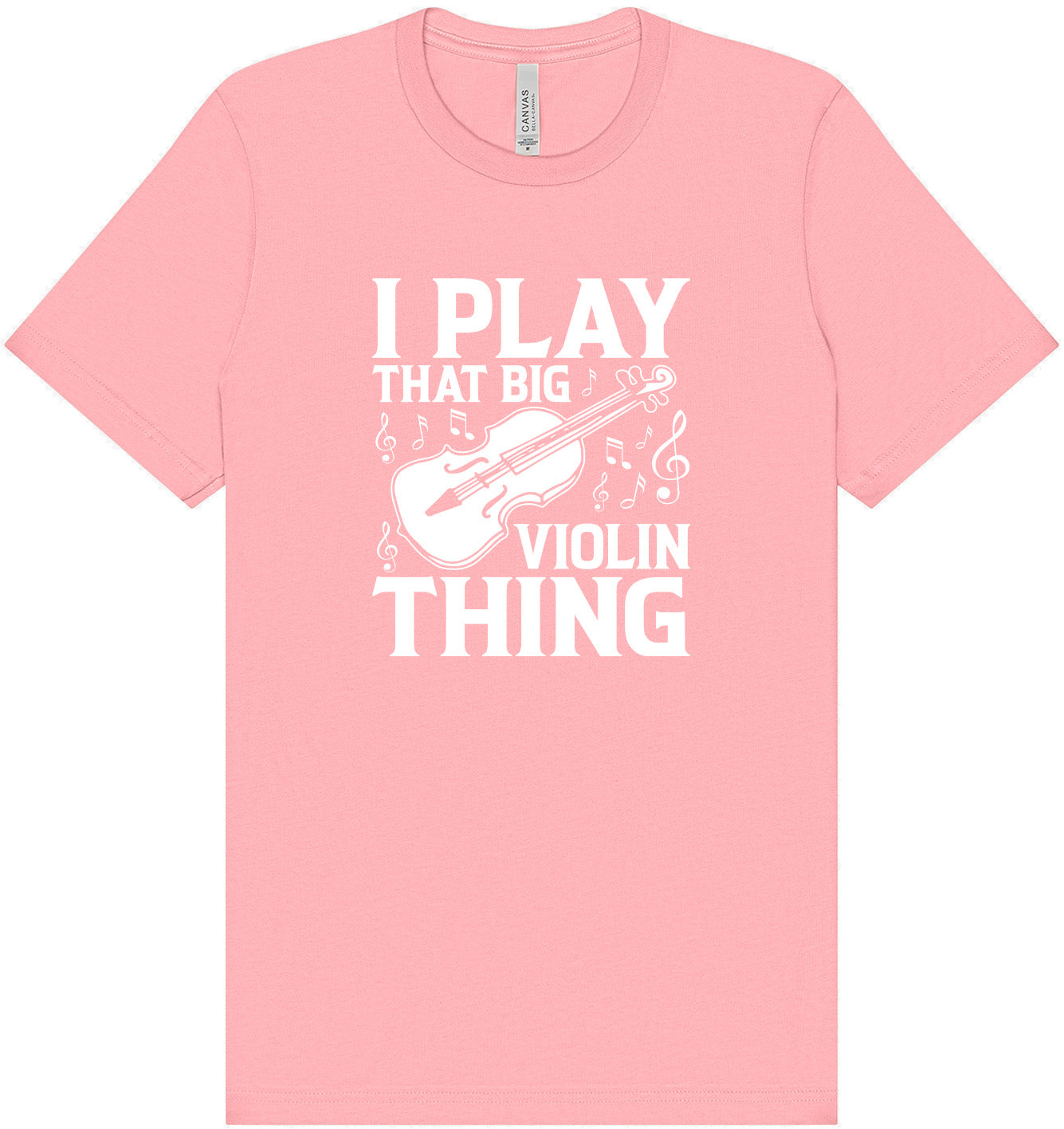 That Big Violin Thing Adult Bella Canvas Shirt