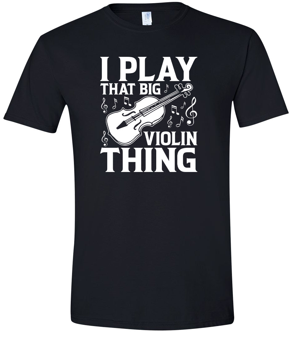 That Big Violin Thing Adult Gildan Soft Shirt