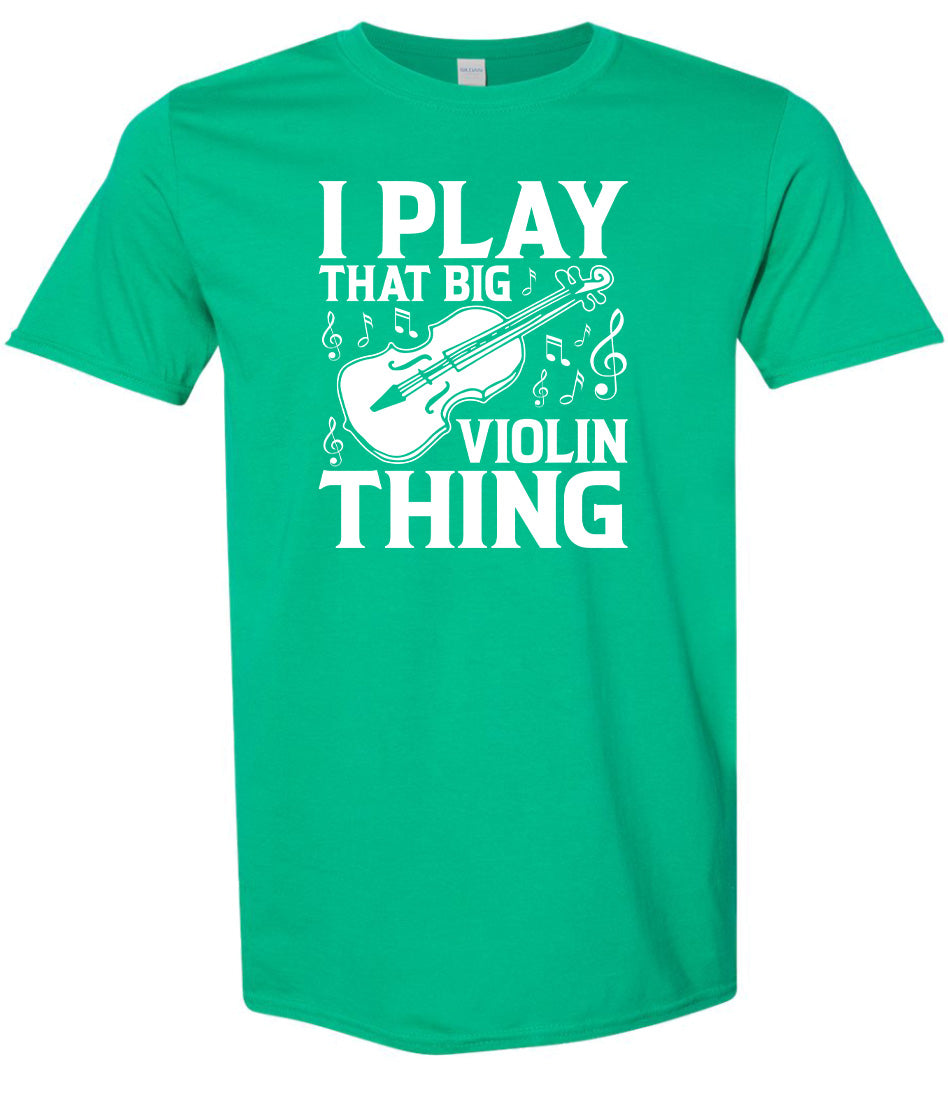 That Big Violin Thing Adult Gildan Soft Shirt