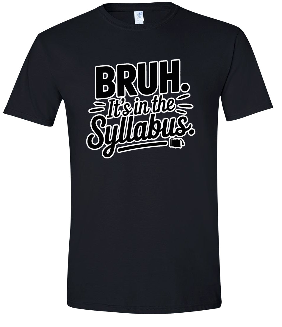 Bruh. It's in the Syllabus. Adult Gildan Soft Shirt