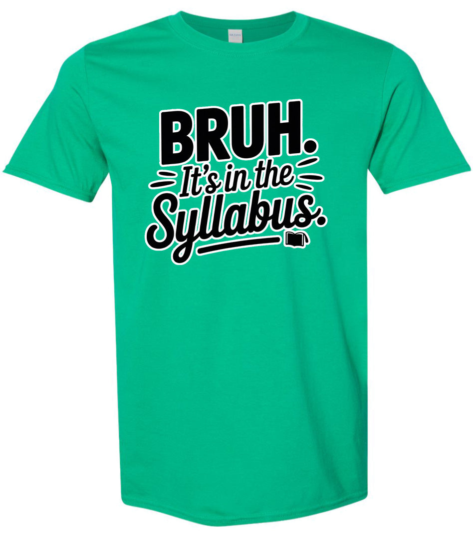 Bruh. It's in the Syllabus. Adult Gildan Soft Shirt