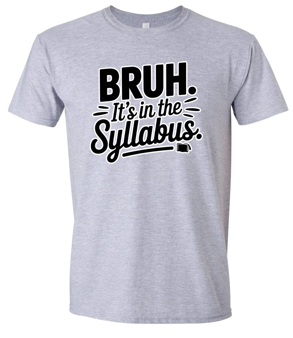 Bruh. It's in the Syllabus. Adult Gildan Soft Shirt