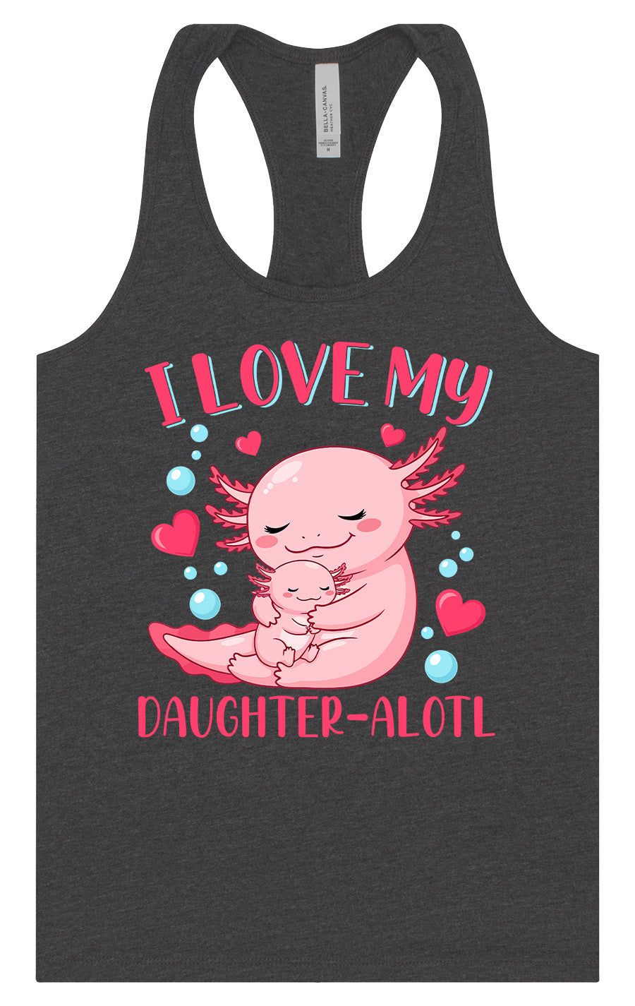 Love My Daughter Alotl Women's Racerback Tank
