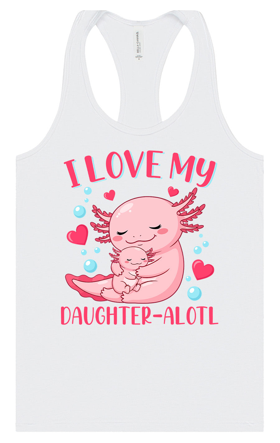 Love My Daughter Alotl Women's Racerback Tank