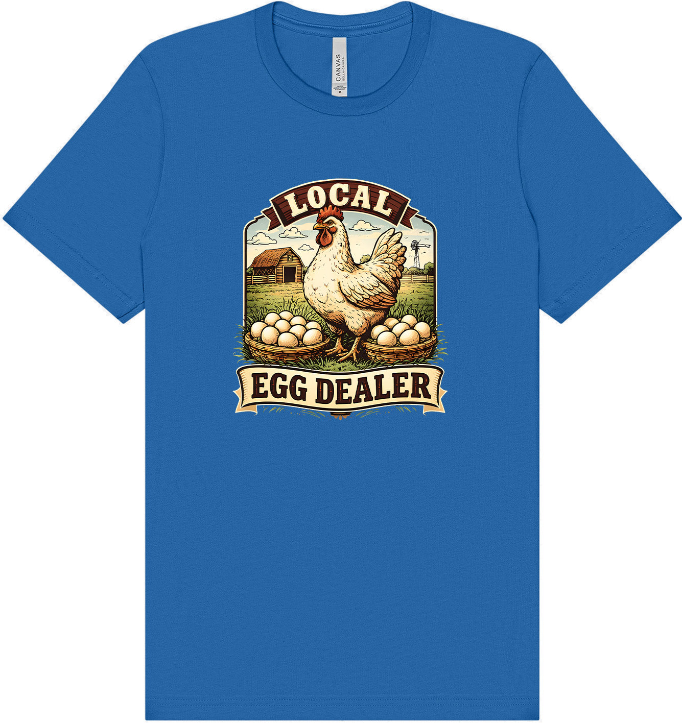 Local Egg Dealer Adult Bella Canvas Shirt