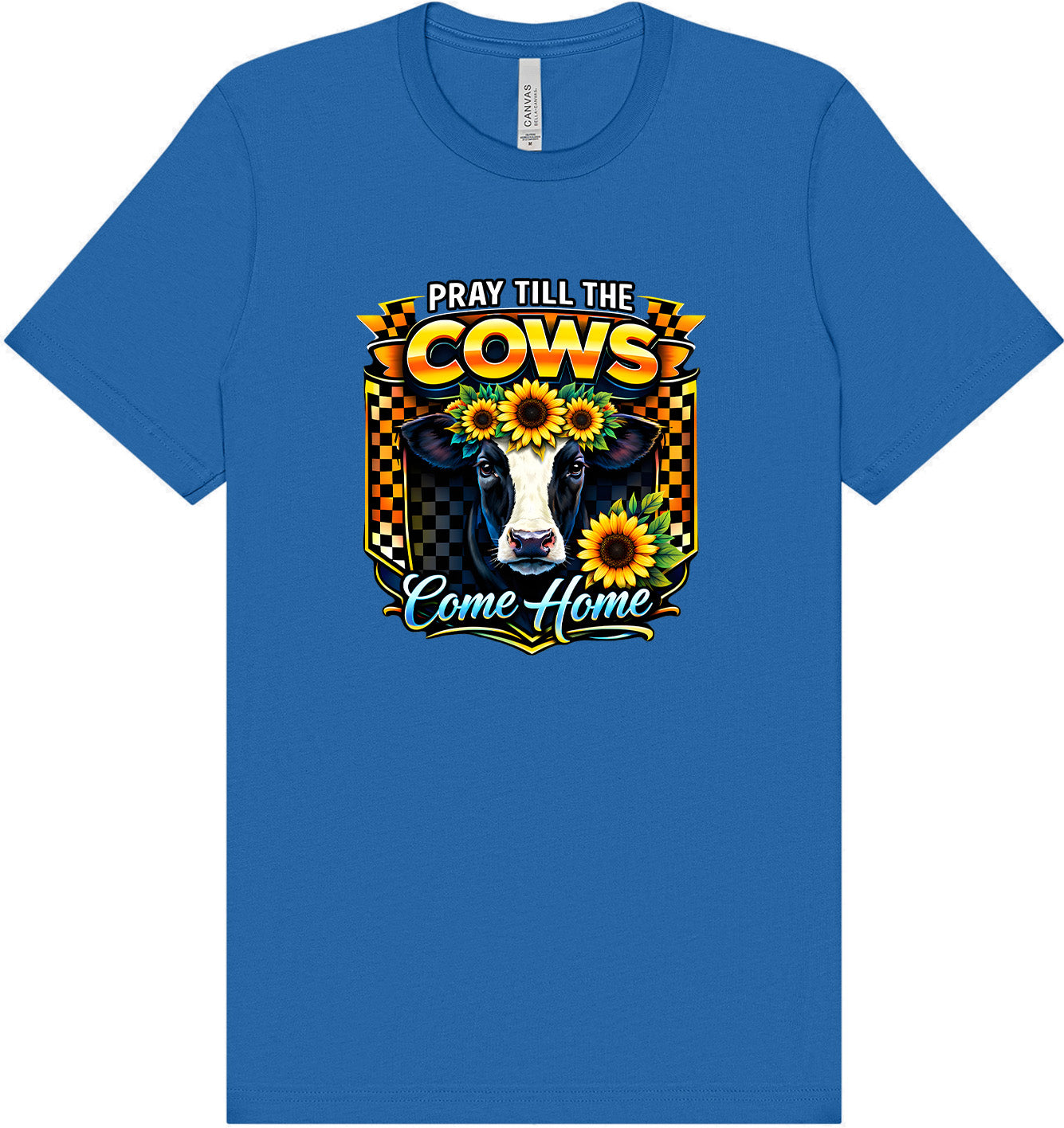 Pray til the Cows Come Home Adult Bella Canvas Shirt