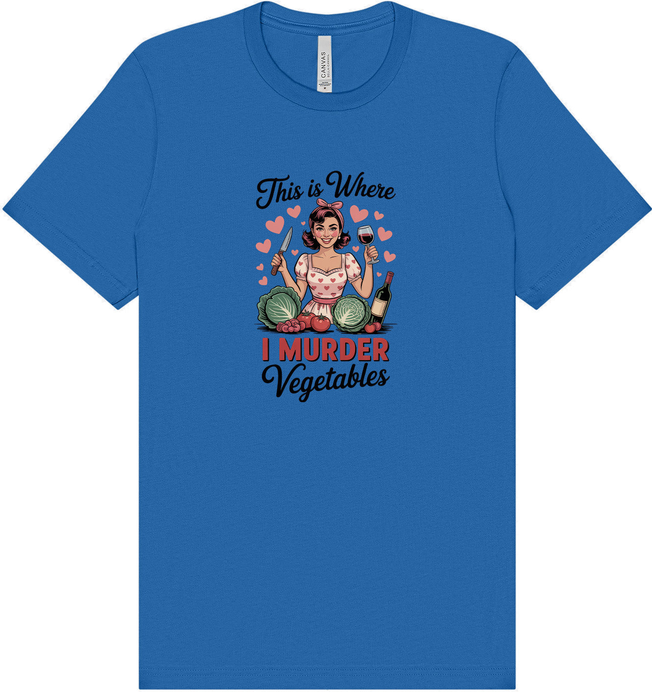 I Murder Vegetables Adult Bella Canvas Shirt
