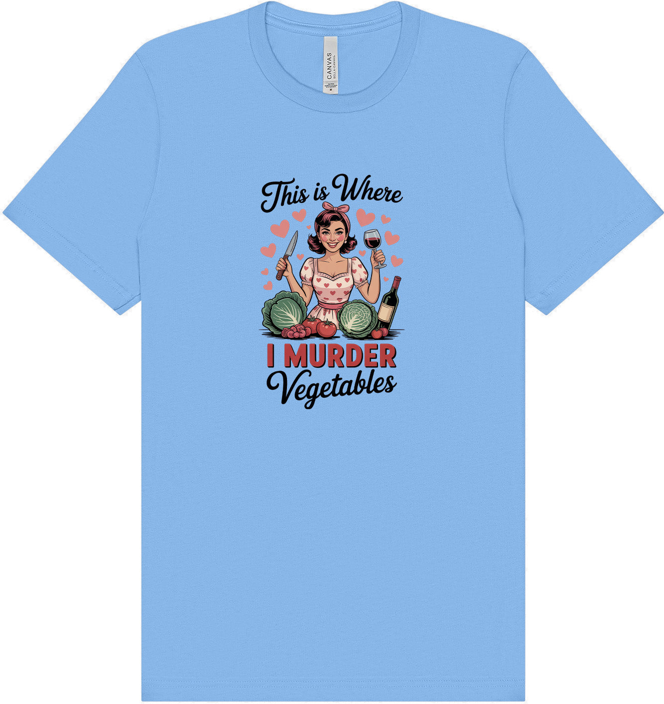 I Murder Vegetables Adult Bella Canvas Shirt